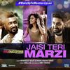 Jaisi Teri Marzi - Manmarziyaan